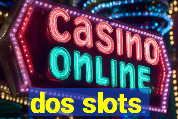 dos slots